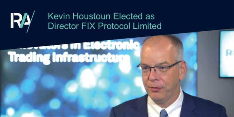 Kevin Houstoun elected as Director at FIX Protocol Limited