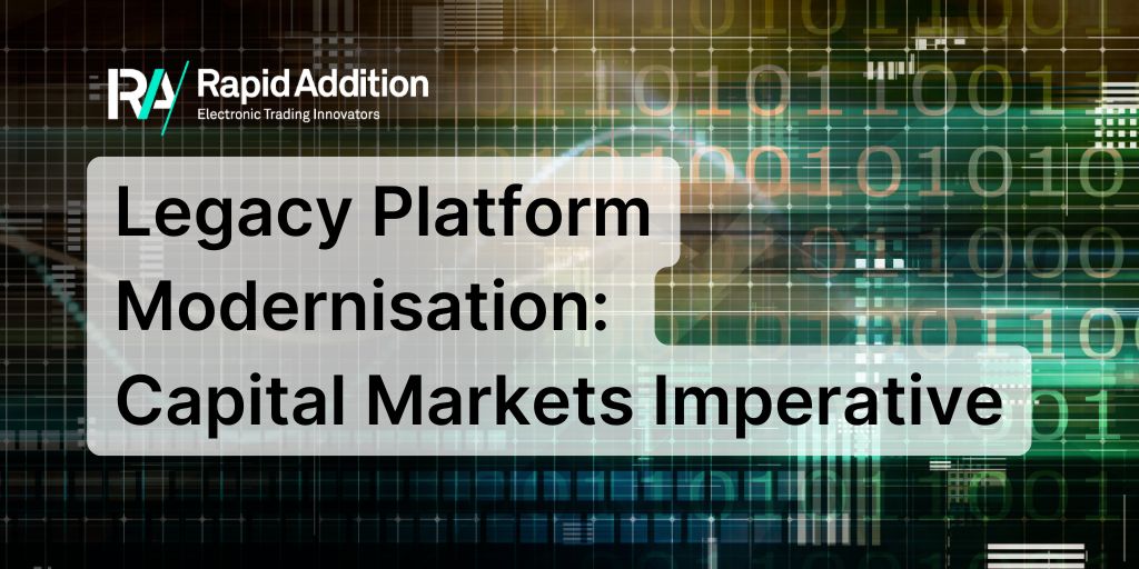 Legacy platform modernisation - a capital markets imperative