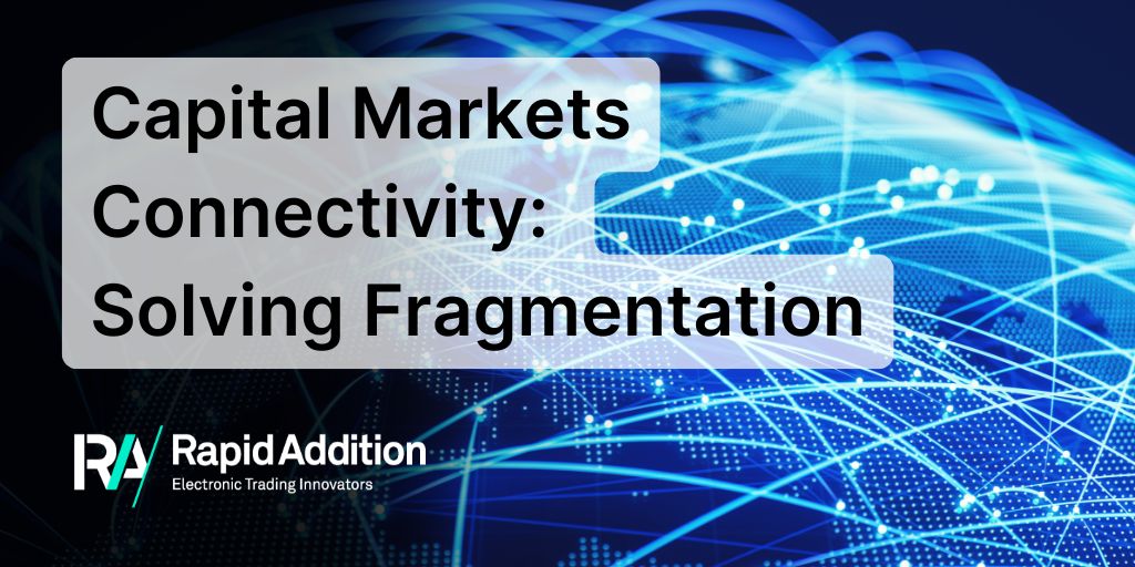 Solving Capital Markets Connectivity