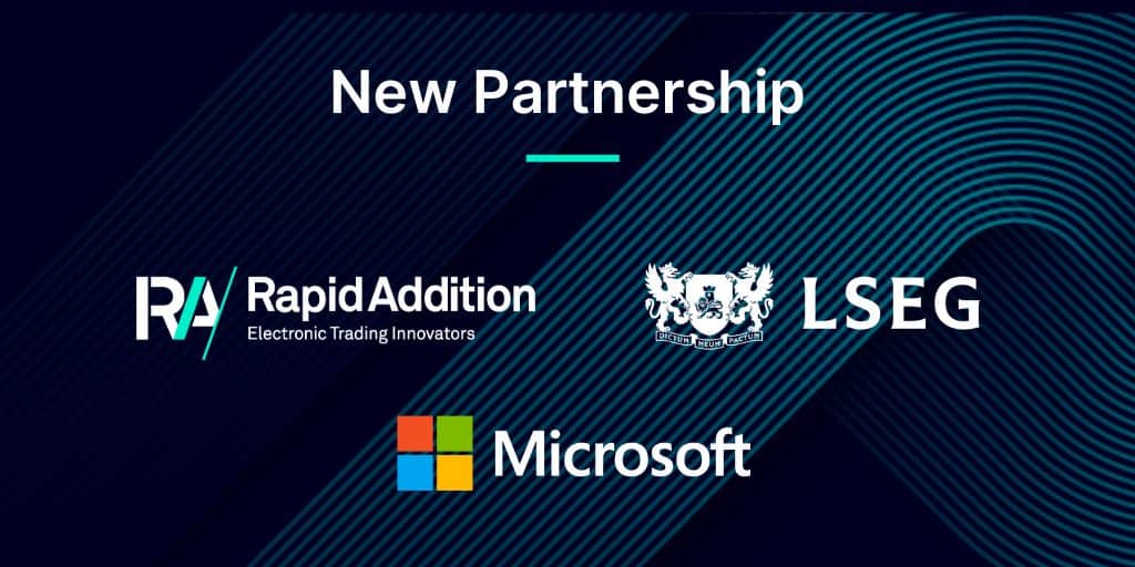 LSEG Leverages Rapid Addition Technology to Modernise Global Trading Connectivity on Azure